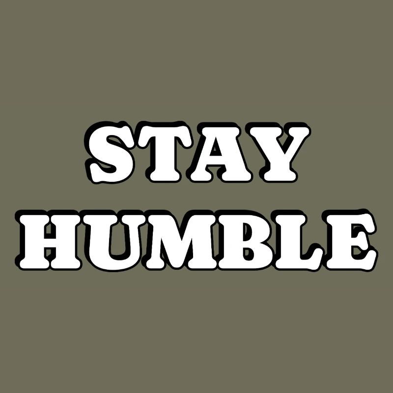 Restez humble