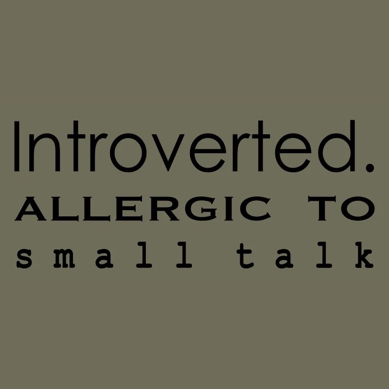 Introvertiert. Allergisch gegen Smalltalk