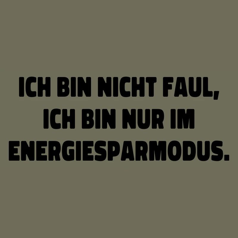 ich bin nicht faul statement spruch