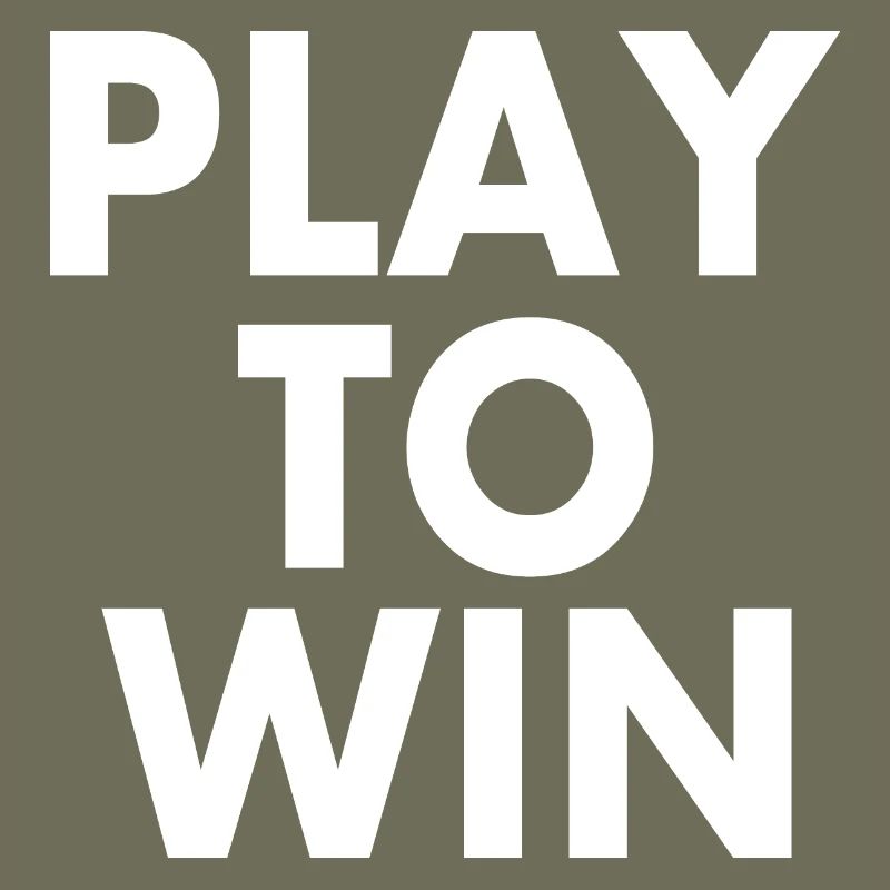 Play to win