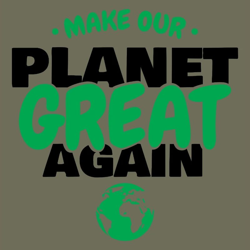 Make Our Planet Great Again Eco Earth Day Graphic