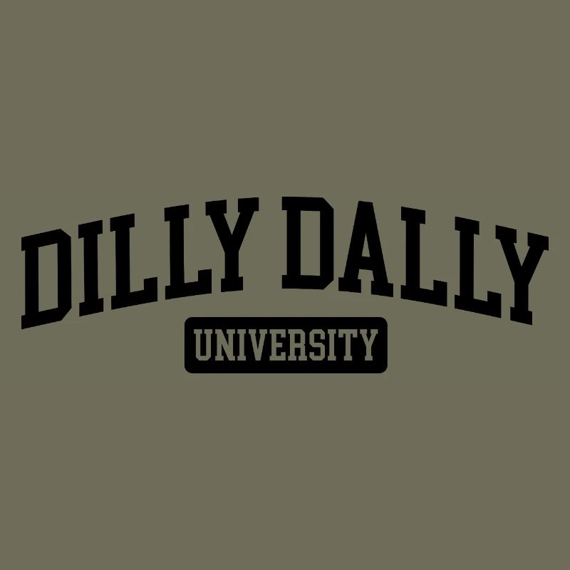 Dilly Dally University Procrastinate Threshing