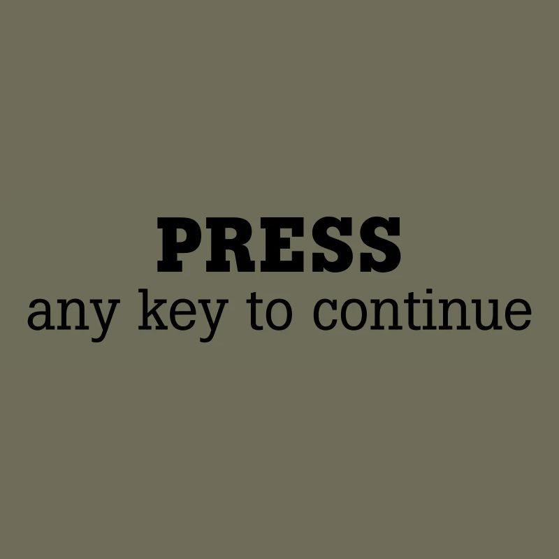 Press any key to continue | knopf | schalter |