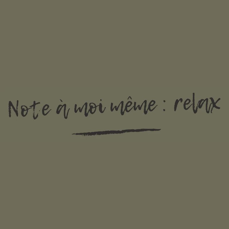 Humour Note à moi-même : relax