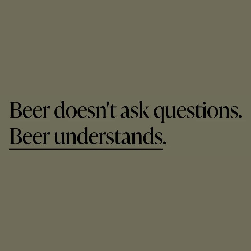 'Beer Understands' statement shirt