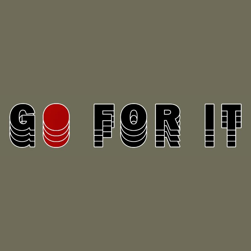 GO FOR IT