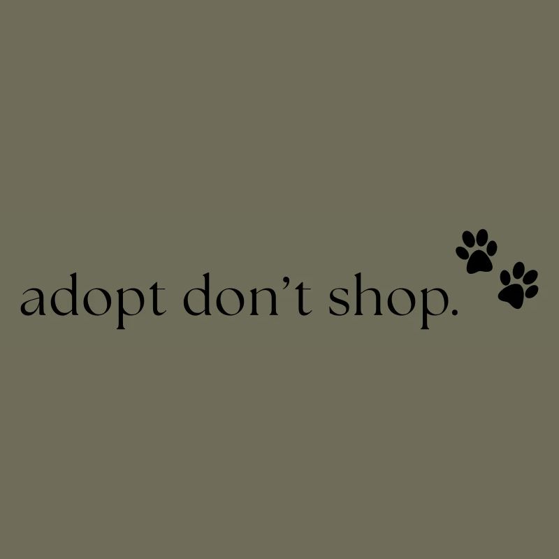 Adopt don't shop - Tierschutz Statement