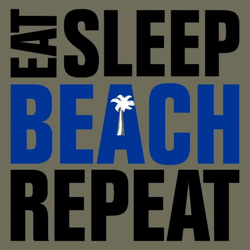 Eat Sleep Beach Repeat