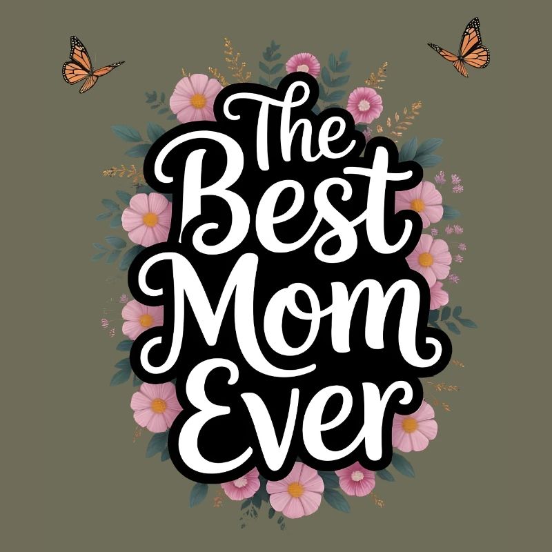 Best Mom Ever Floral Script