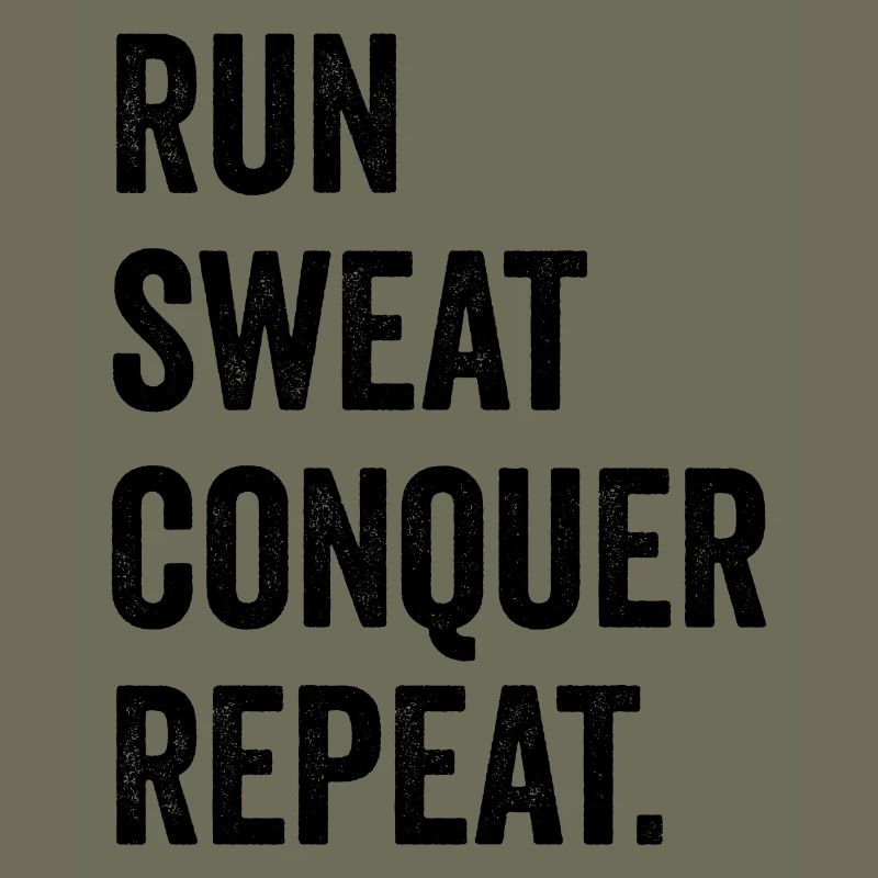 Run. Sweat. Conquer. Repeat.