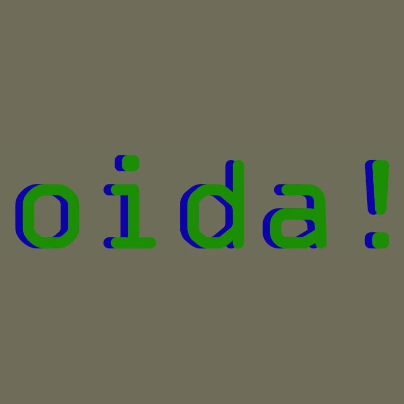 oida!
