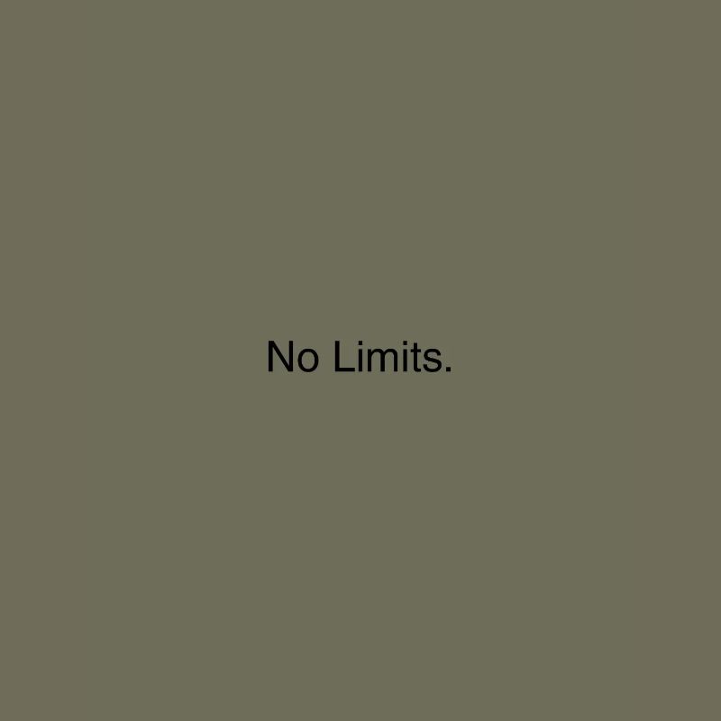 Aucune limite.