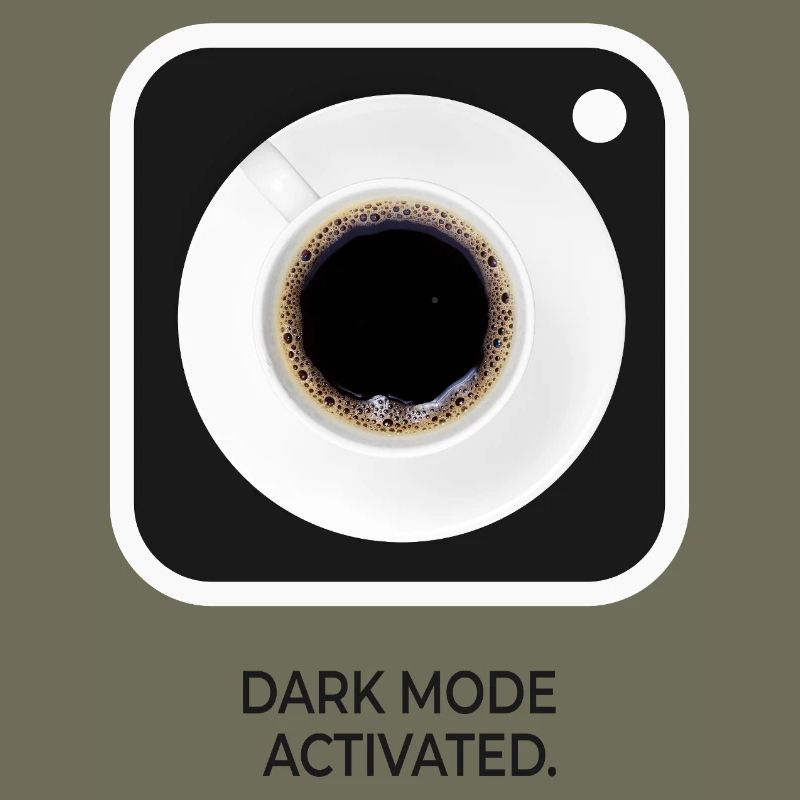 Dark Mode Activated Coffee Nerd Saying