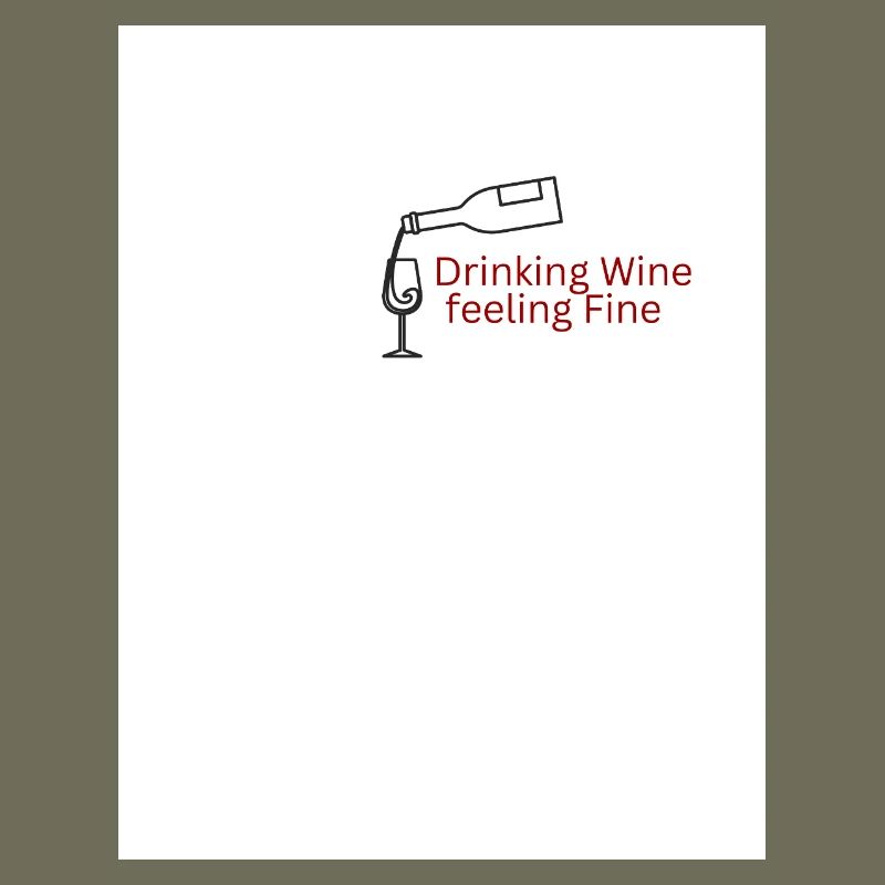 Drinking Wine feeling Fine