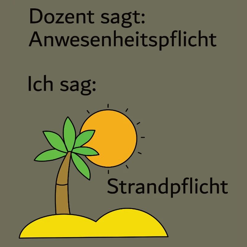 Unispruch "Strandpflicht" Geschenk, Studenten
