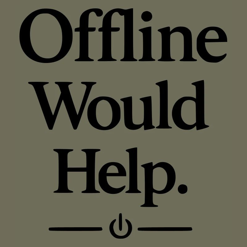 Offline Would Help