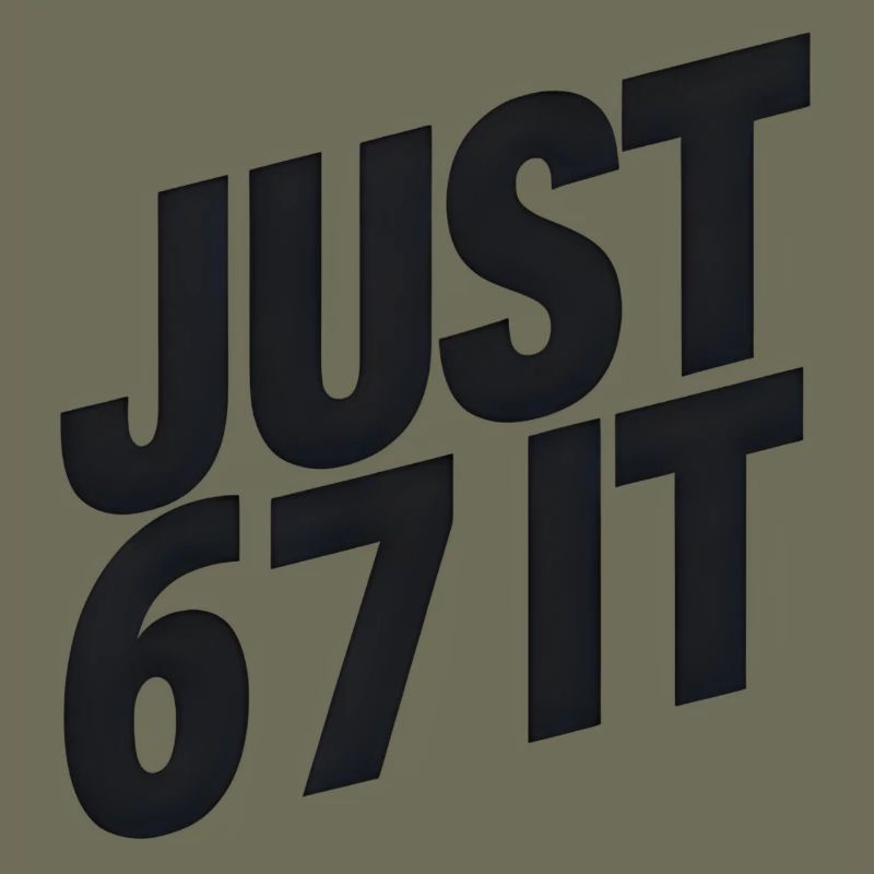 Just 6 7 It – Statement Typographique