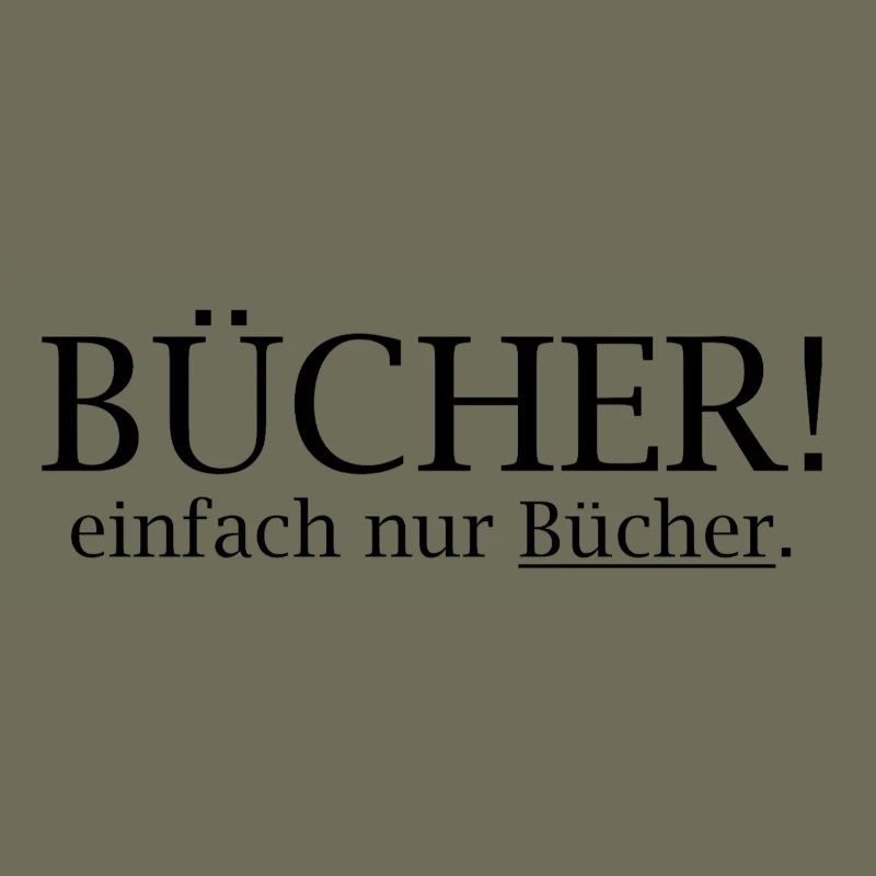 Bücher-Statement: Einfach Nur Bücher