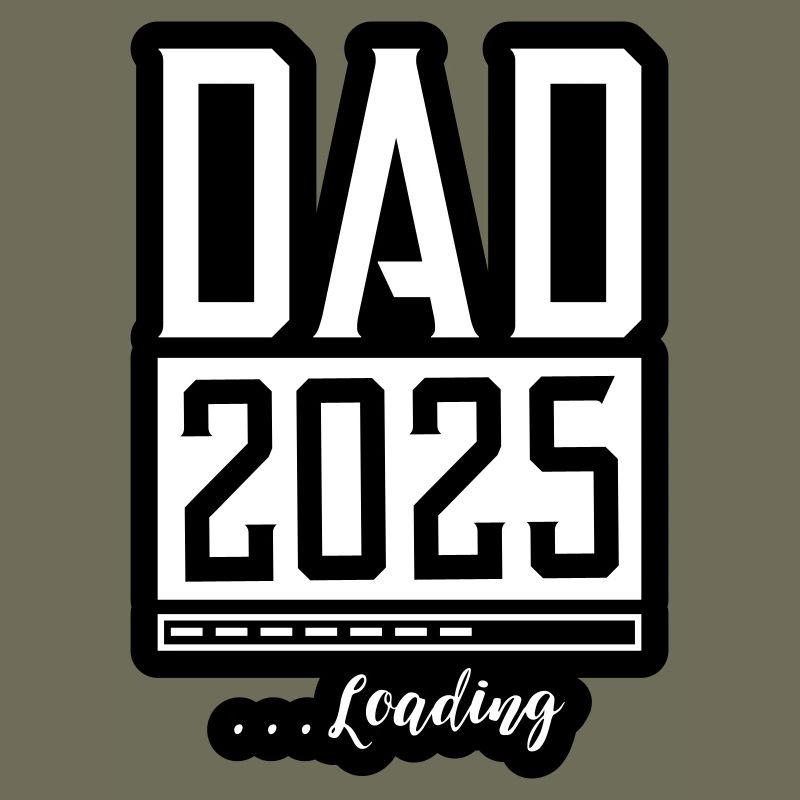Dad 2025 Loading Papa