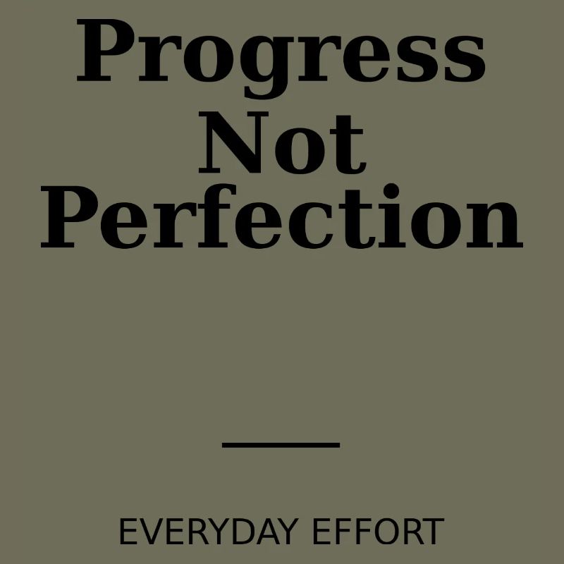 progress not perfection