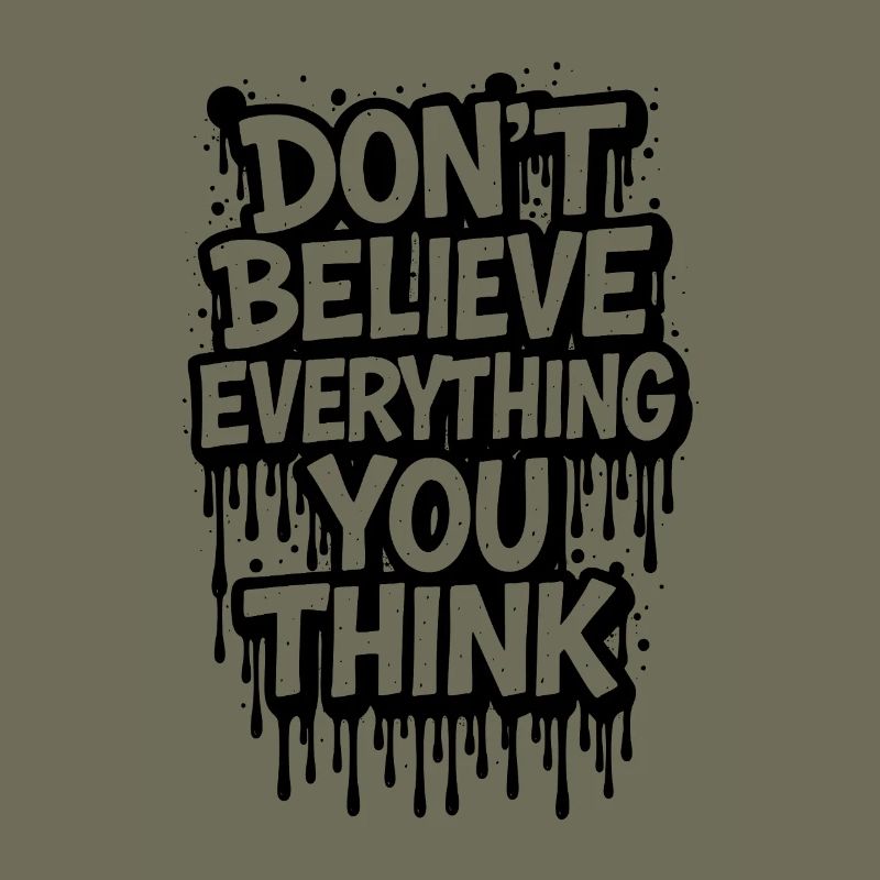 Don’t Believe Everything You Think
