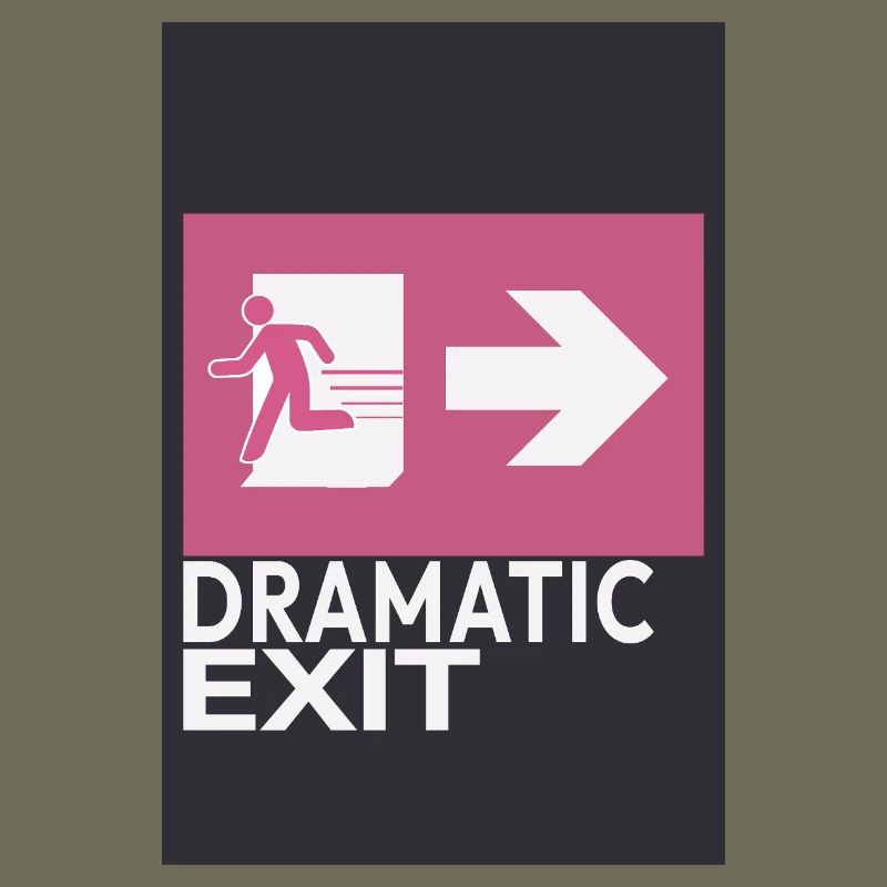 Dramatic Exit Minimal Poster Humor Grafik