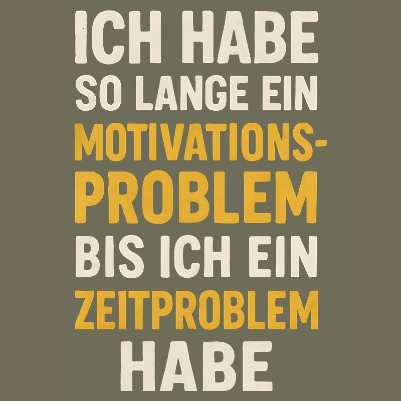 Motivationsproblem Bis Zeitproblem Spruch