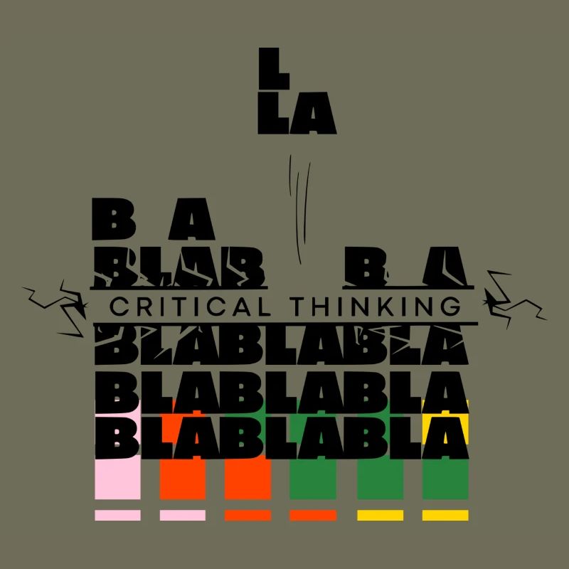 Critical Thinking | bla bla bla no more