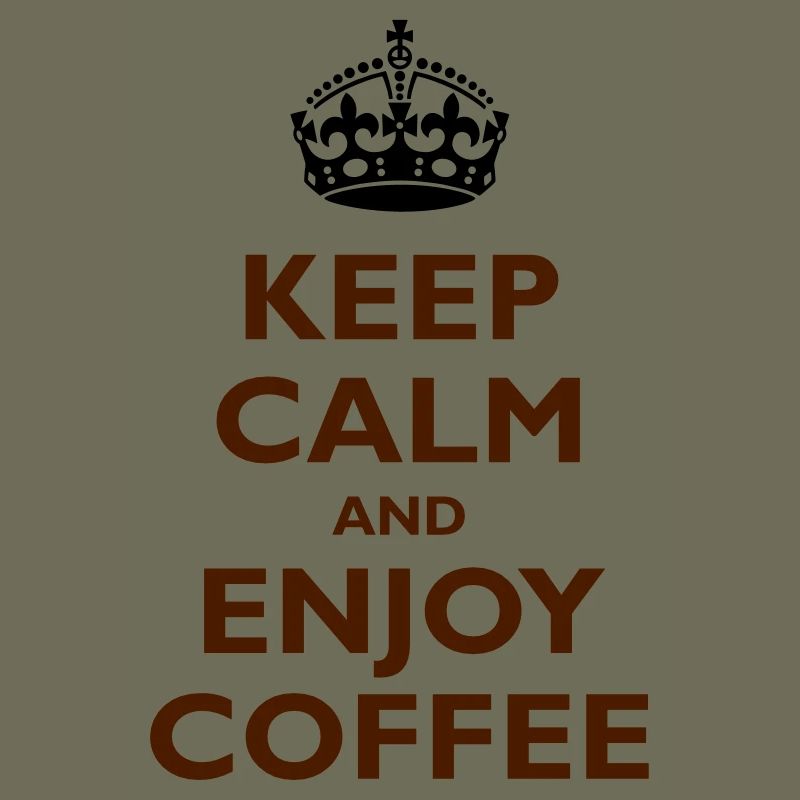Keep Calm & Enjoy Coffee