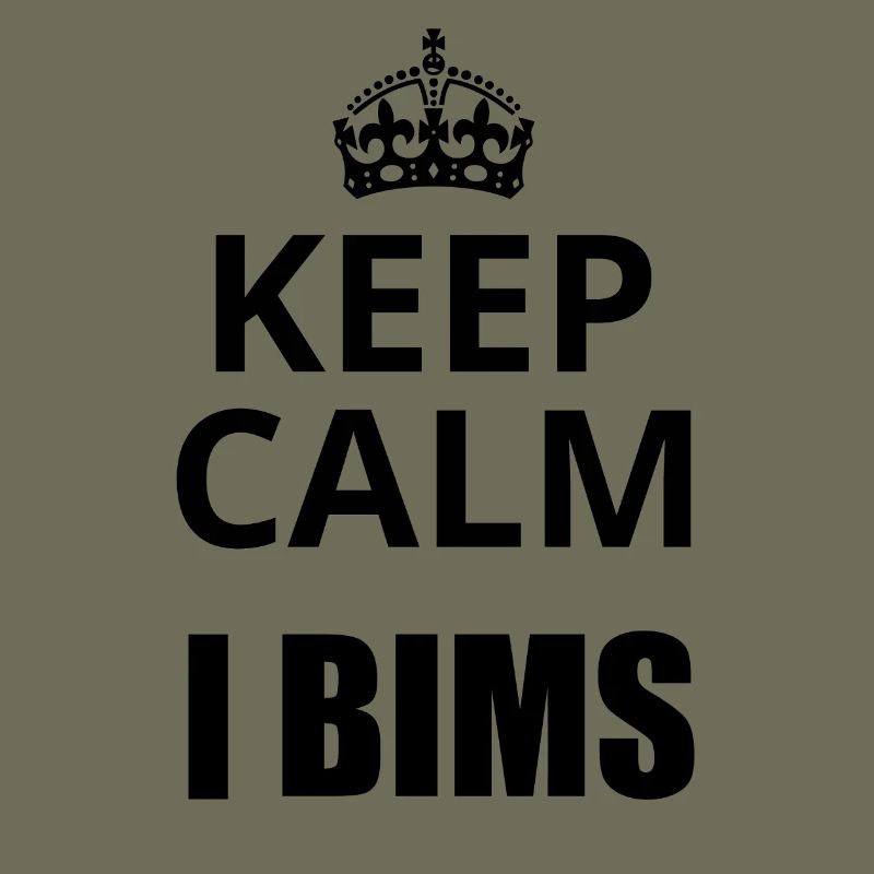 Keep Calm i bims