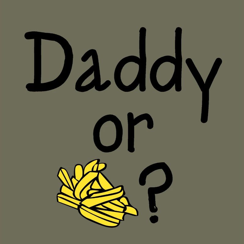 Daddy oder Chips?
