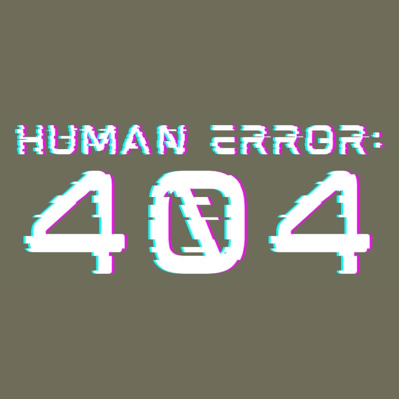 Human Error: 404
