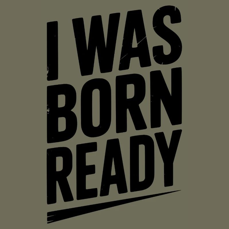 I Was Born Ready