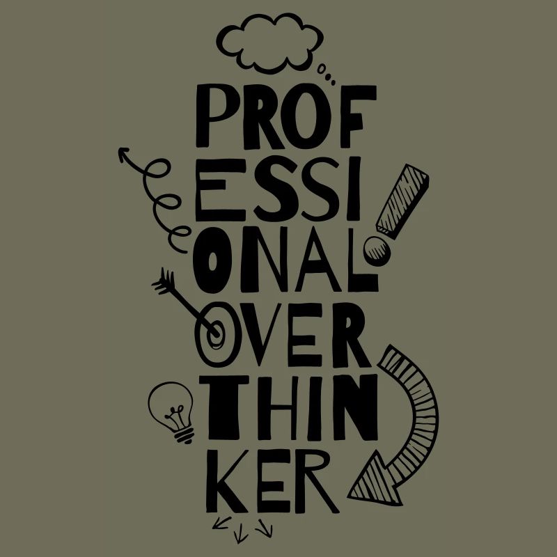 Professional Overthinker