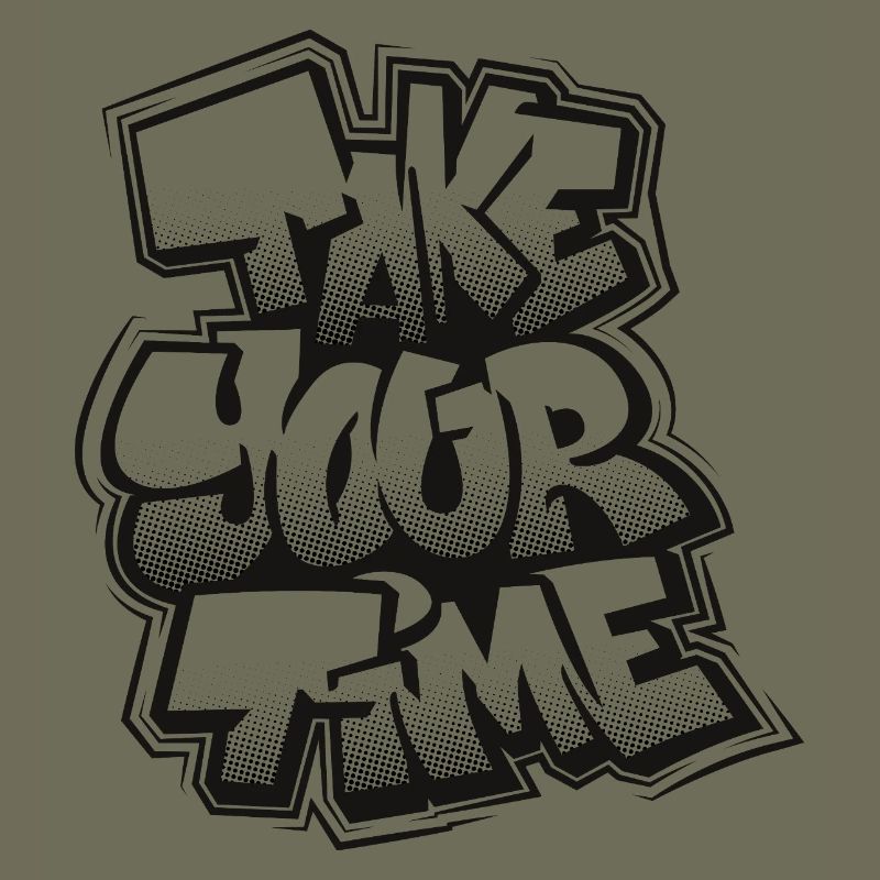 Prends ton temps, graffiti
