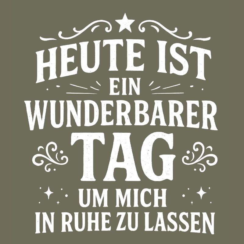Lass mich in Ruhe Statement Spruch