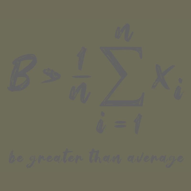 Be Greater Than Average Geek Math Formula Gift