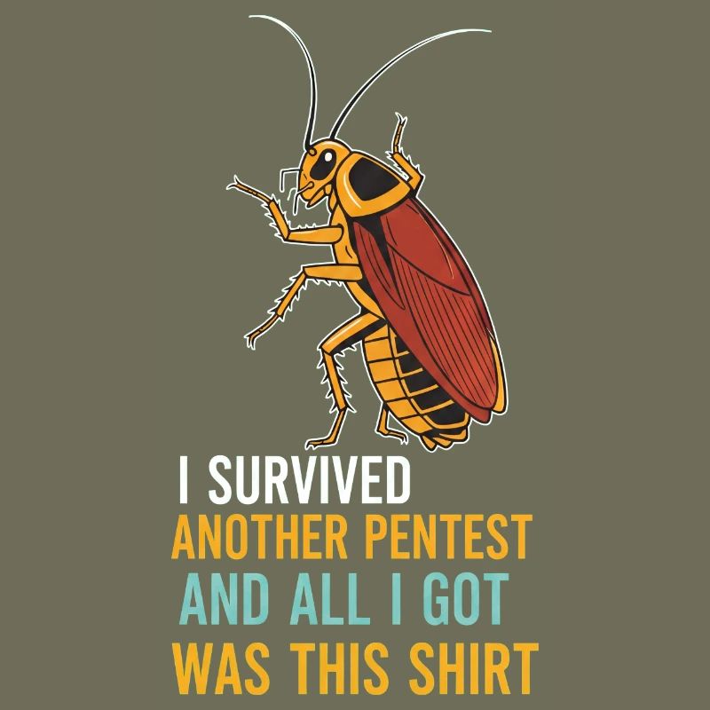 I Survived Another Pentest Cockroach