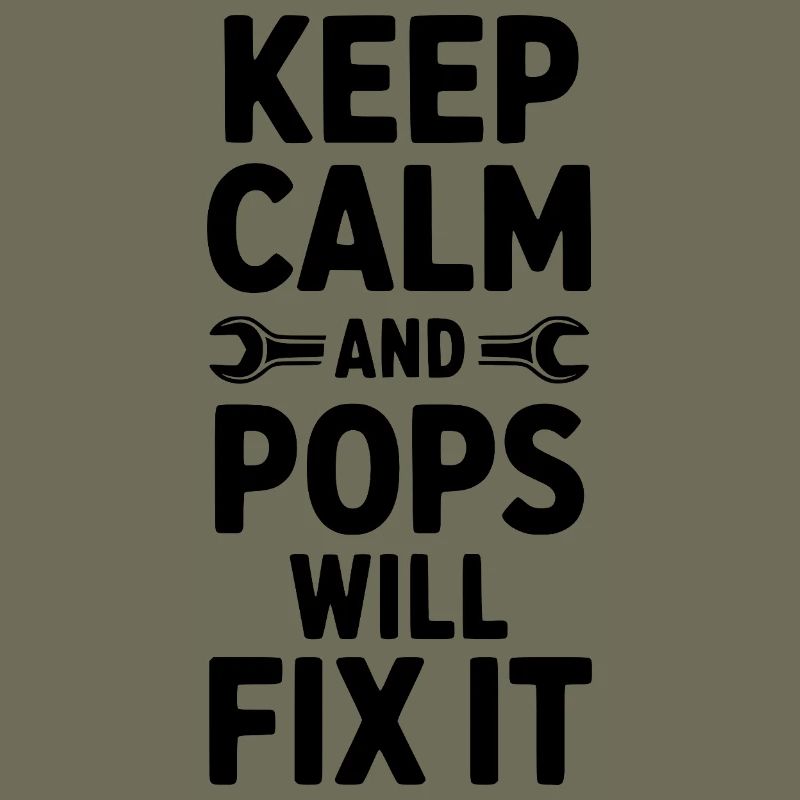 Keep Calm and Pops Will Fix It