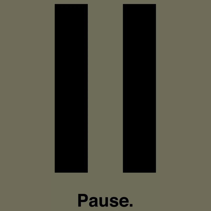 Pause