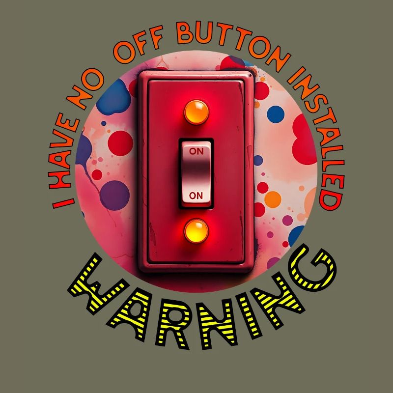 No Off Button Installed