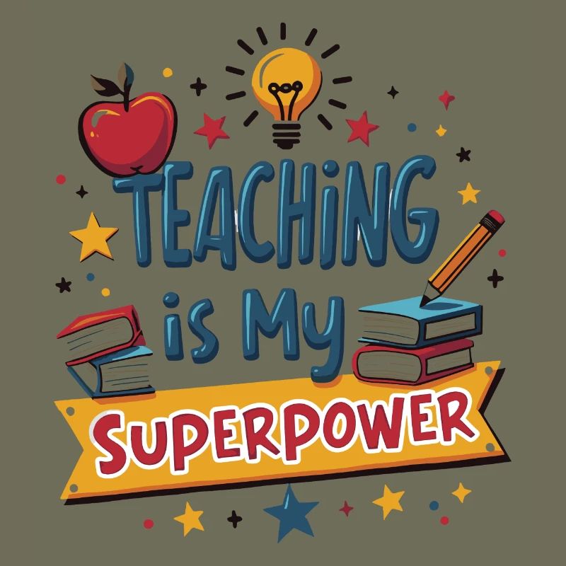 Teaching is My Superpower