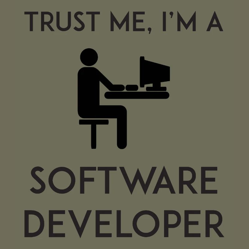 Vertrau mir, ich bin Softwareentwickler