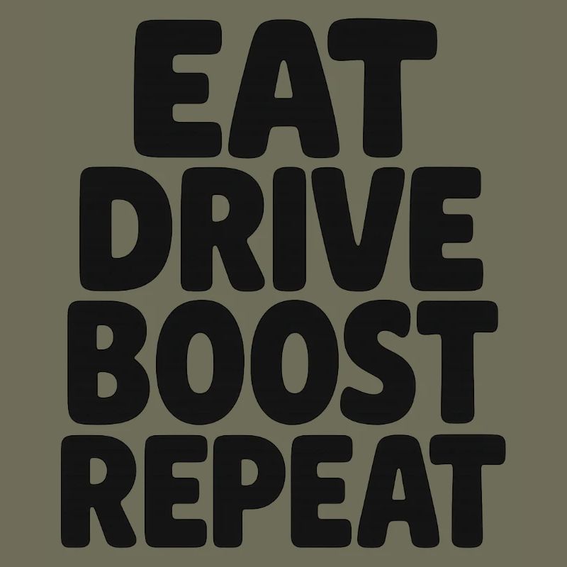 Eat Drive Boost Repeat