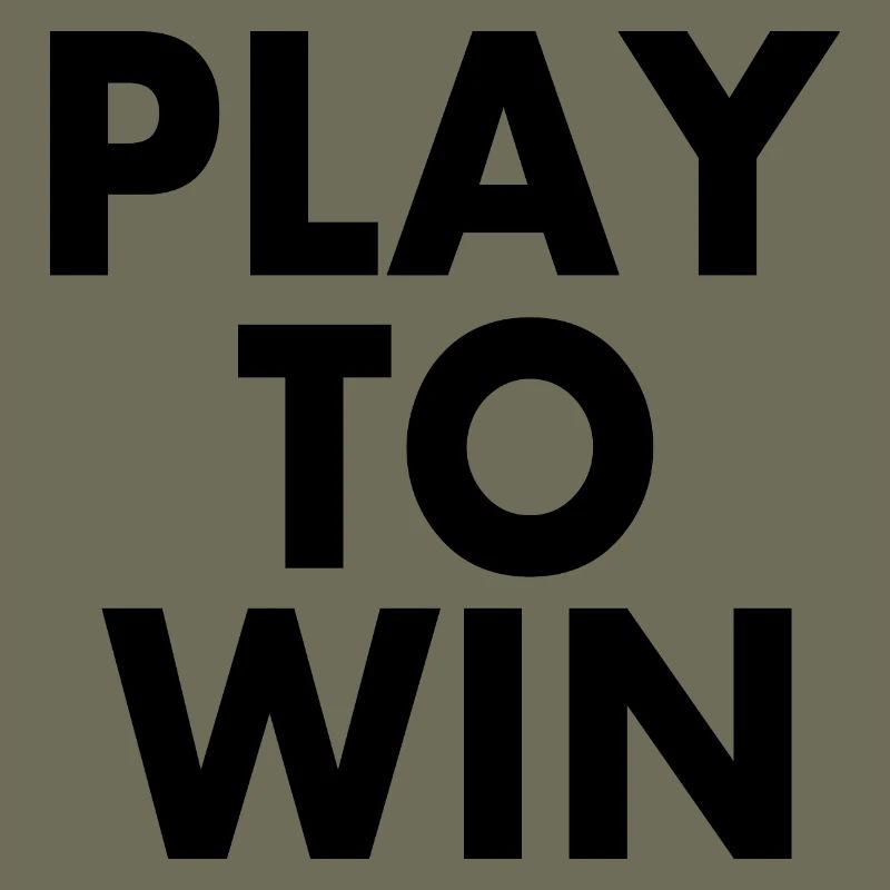 Play to win