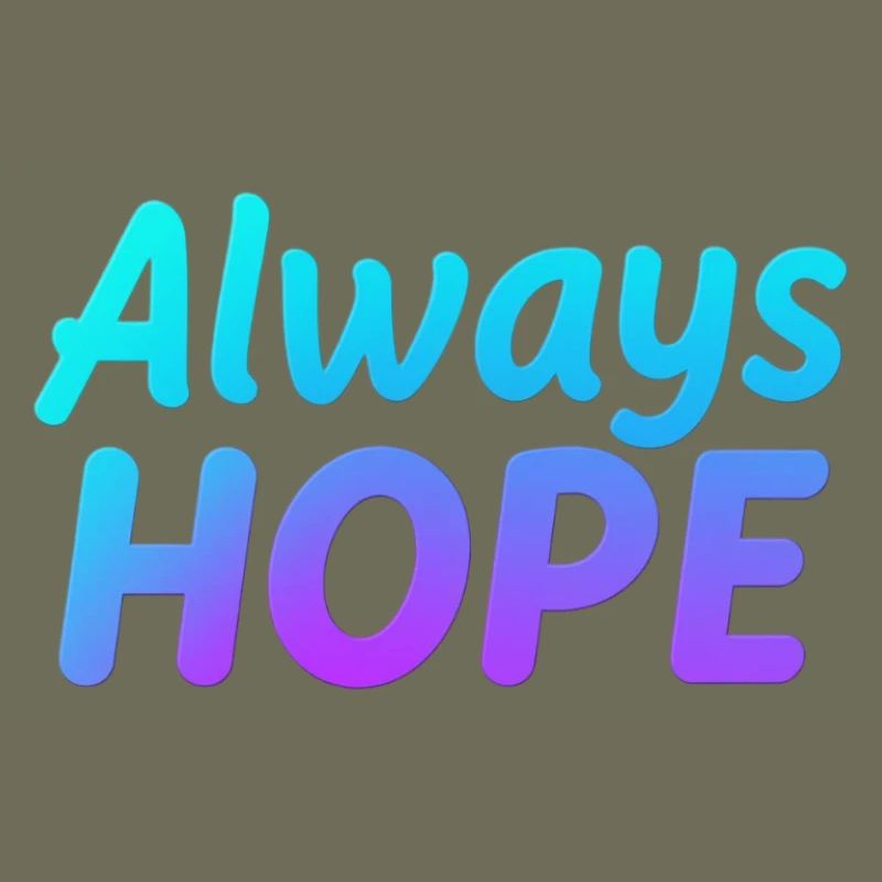 ALWAYS HOPE