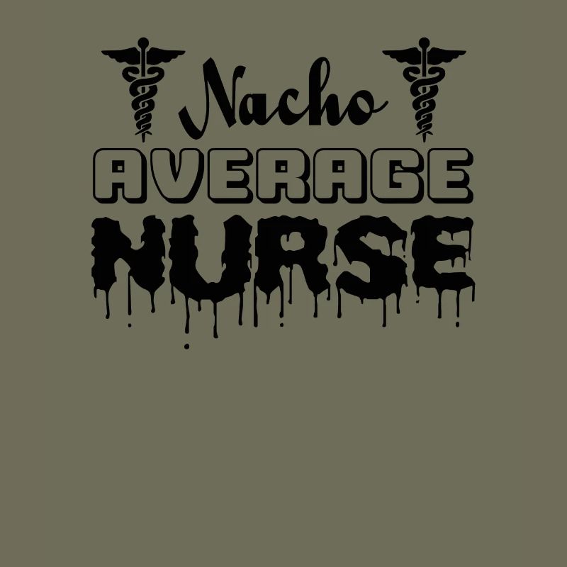 Nacho Average Krankenschwester