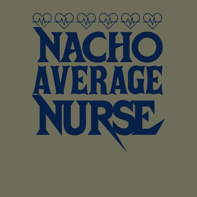 Nacho Average Krankenschwester