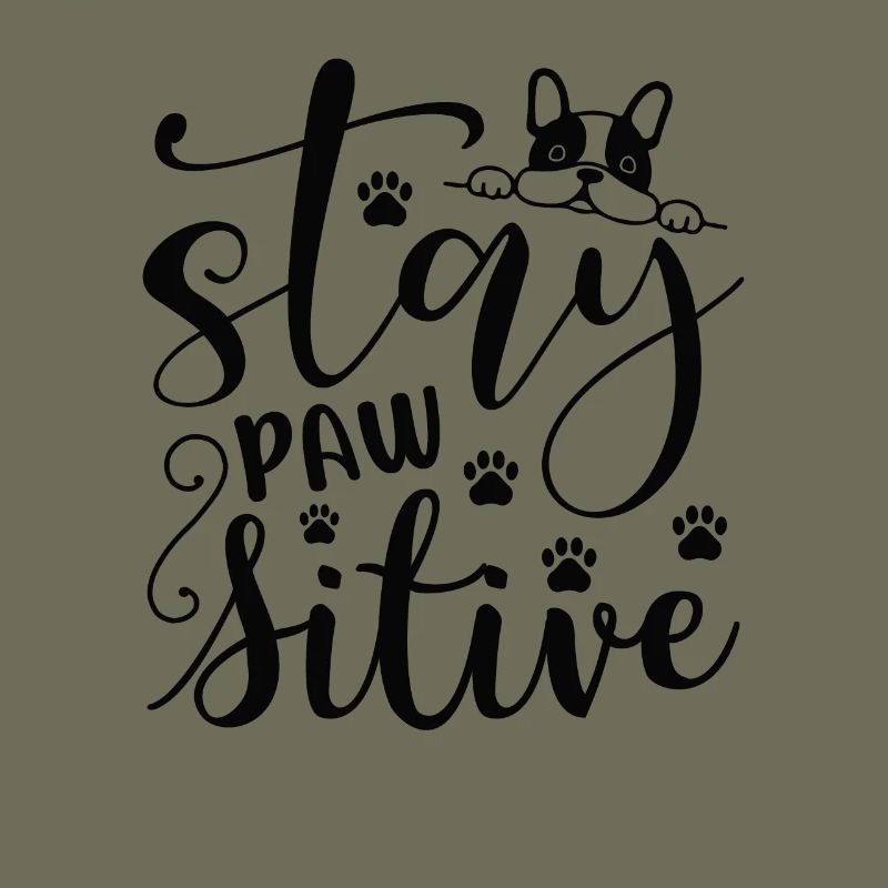 Stay pawsitive