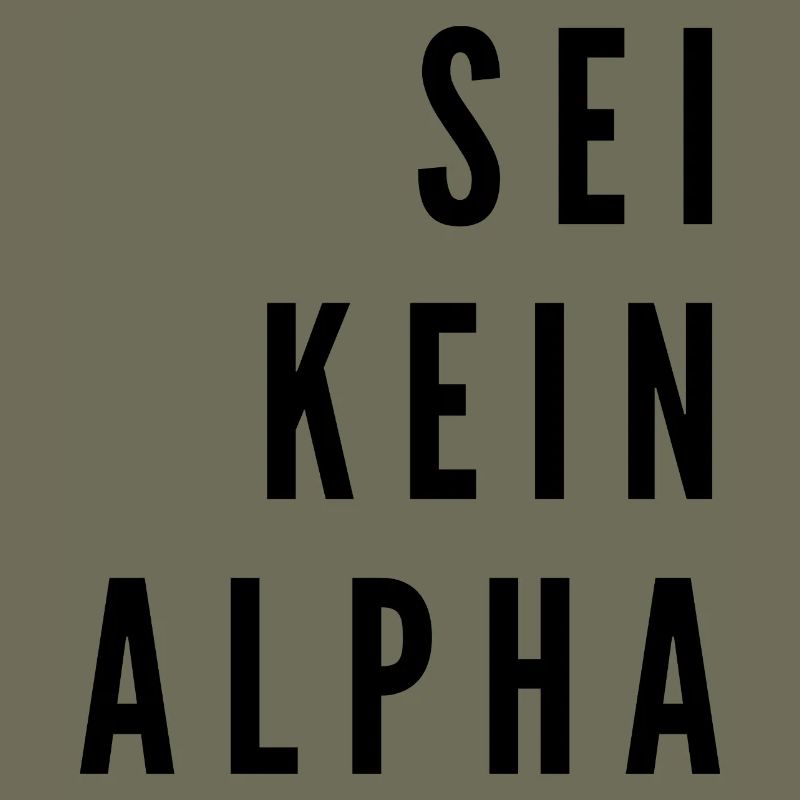 Sei kein Alpha | minimalistisches Design